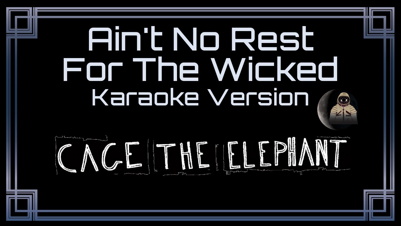 Cage The Elephant - Ain't No Rest for the Wicked (CC)
