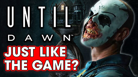 Is The Until Dawn Movie Just Like The Game?