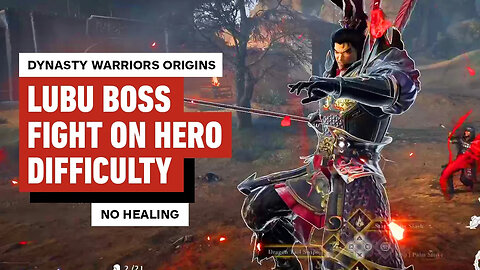 Dynasty Warriors Origins - Lu Bu Boss Fight on Hero Difficulty, No Healing