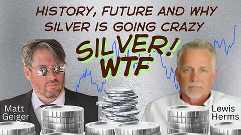 Silver WTF?! - History, Future and Why Silver is Going Crazy