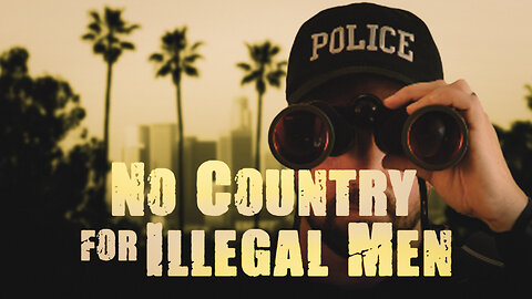 No Country For Illegal Men