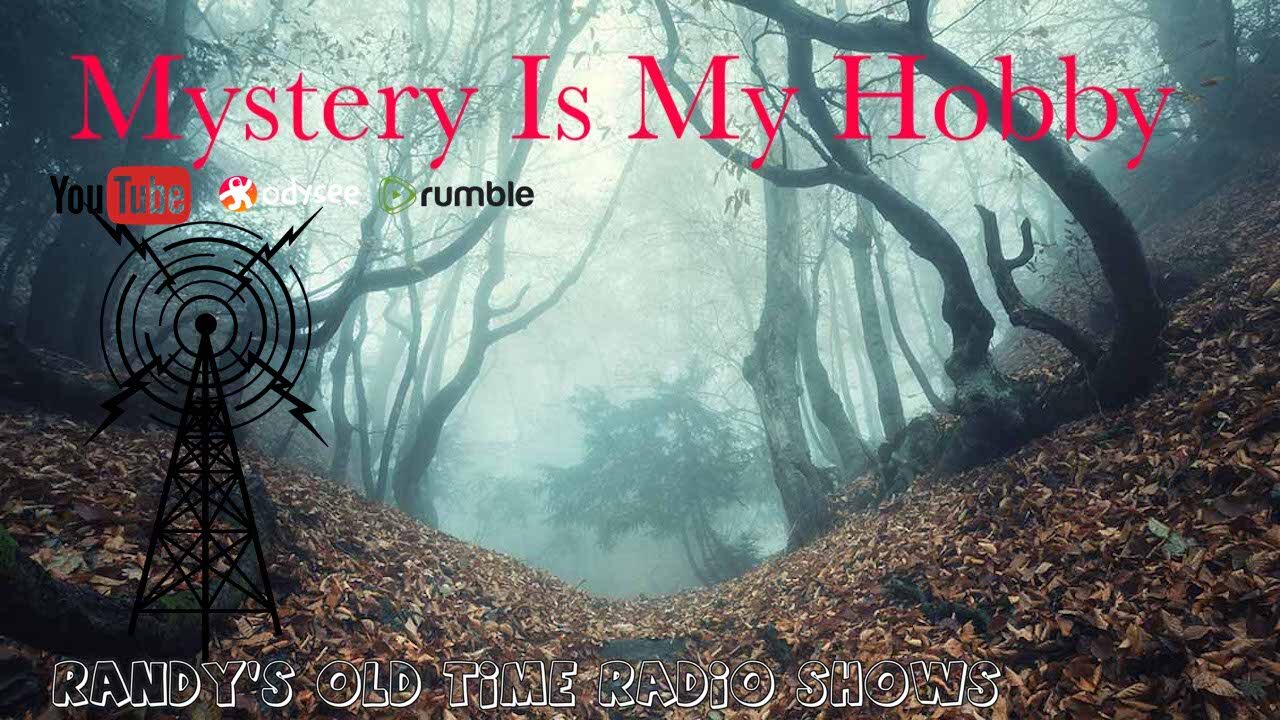 47-08-13 Mystery Is My Hobby Two Hours To Live