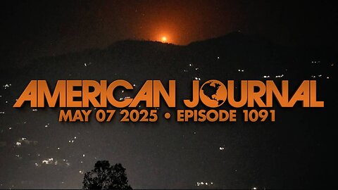 THE AMERICAN JOURNAL - 5/7/2025: India & Pakistan Now At War! Nuclear Powers Set Stage For WWIII