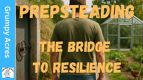 Prep-Steader The Lifestyle That Bridges Fear and Freedom