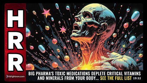 Big Pharma's toxic medications DEPLETE critical vitamins and minerals from your body