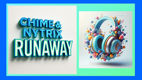 CHIME & NYTRIX - RUNAMAWAY