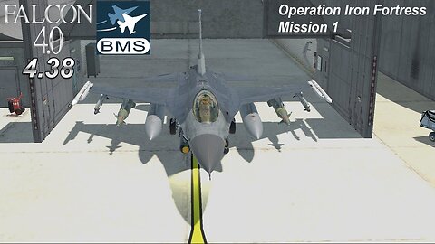 Let's Play Falcon 4.0 BMS 4.38 Operation Iron Fortress Mission 1