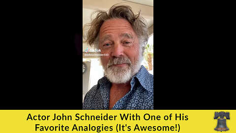 Actor John Schneider With One of His Favorite Analogies (It's Awesome!)
