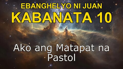 John 10 | Ebanghelyo ni John Kabanata 10 | Bible in Tagalog