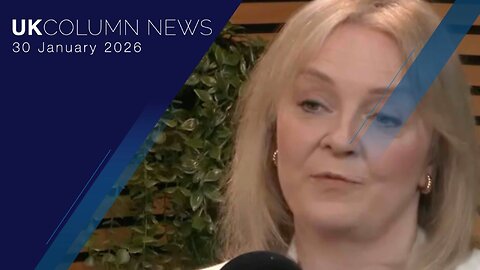 UK Column News - 30th January 2026