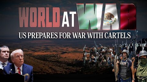 World At WAR with Dean Ryan 'US Prepares for War with Cartels'
