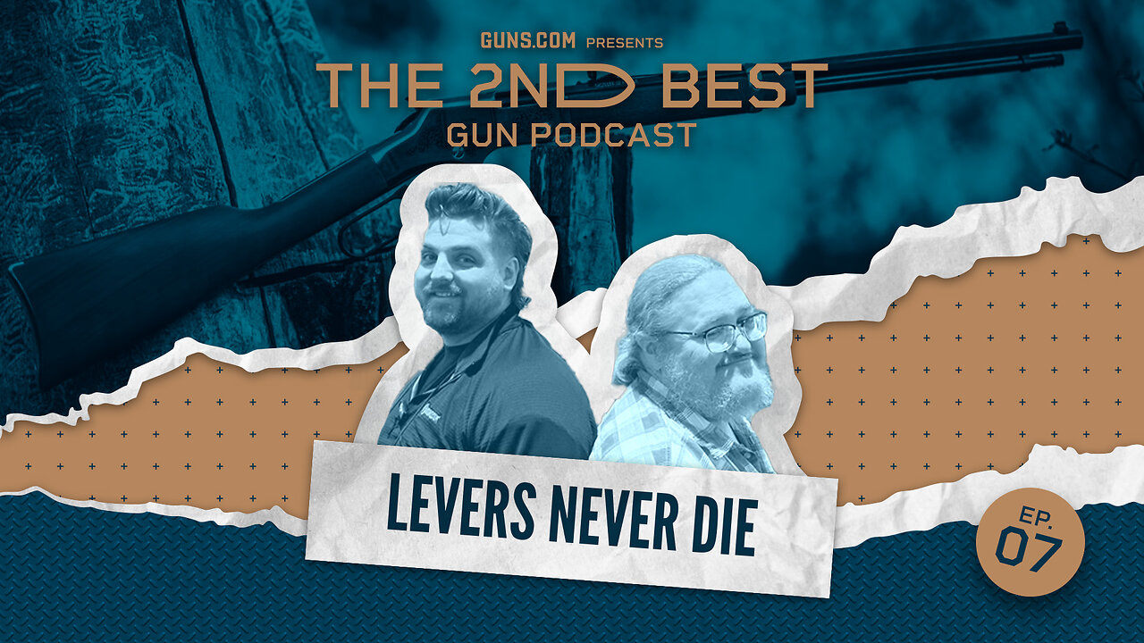 2nd Best Podcast Ep7: Levers Never Die