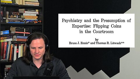 Psychiatry and the Presumption of Expertise, Part 1