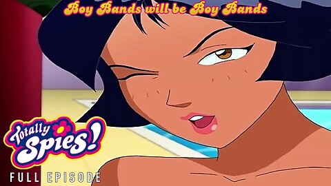 FULL EPISODE - Totally Spies Season 2 - Episode 8: Boy Bands will be Boy Bands 1080p 60fps
