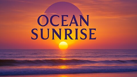 Early morning ocean sunrise | 4k beach vibes & soft waves