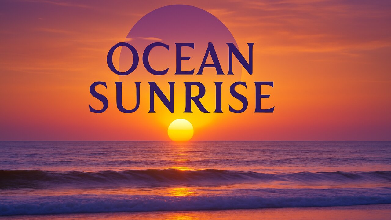 Early morning ocean sunrise | 4k beach vibes & soft waves