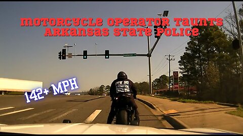 Motorcycle Operator taunts the Arkansas State Police - HIGH SPEED PURSUIT reaches over 142MPH