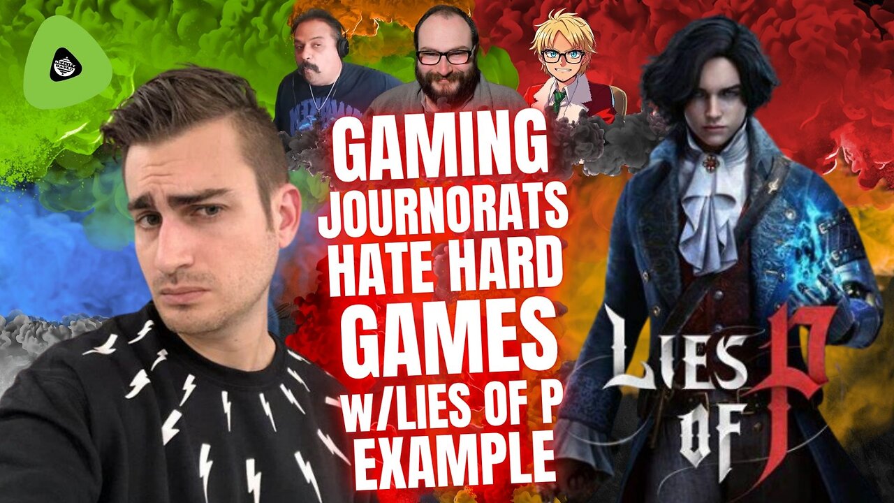 Gaming JournoRats HATE Hard Games, w/Lies of P Example