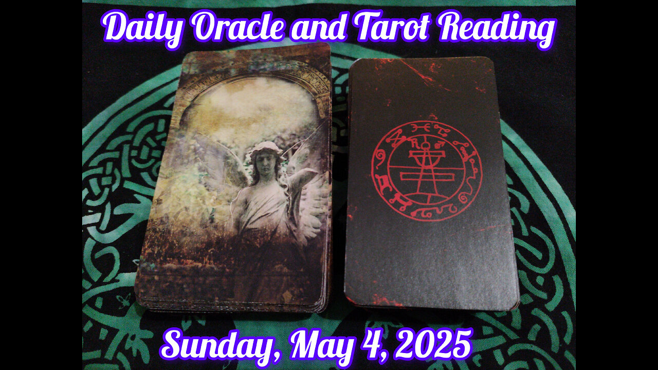Daily Oracle and Tarot Reading: Sunday, May 4, 2025