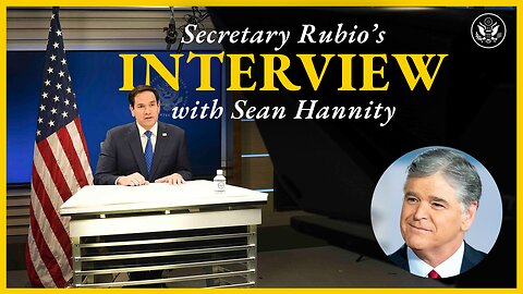 Secretary Rubio on Sean Hannity of Fox News - May 1, 2025