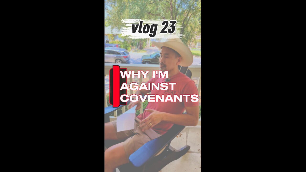 Why I'm Against Covenants