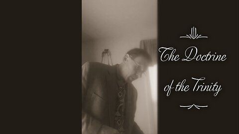 The Doctrine of the Trinity