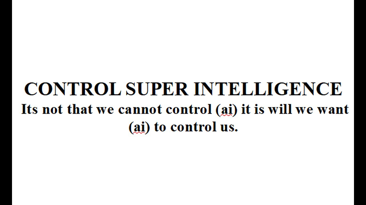 CONTROL SUPER INTELLIGENCE