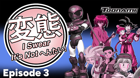 I Swear It's Not Hentai! Episode 3: Toonami The Gateway Drug to Anime