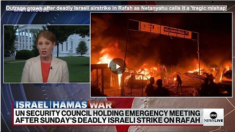 "Growing Outrage Over Deadly Israeli Airstrike in Rafah, Netanyahu Labels it 'Tragic Mishap'"
