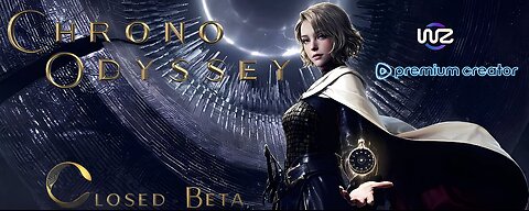 Chrono Odyssey CLOSED BETA- Come Check It Out!