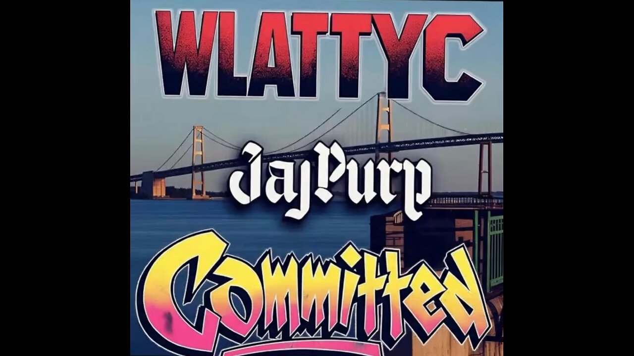 WLATTYC x JayPurp - Committed