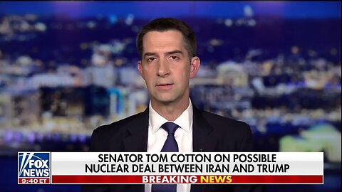 Sen Tom Cotton: Complete Dismantlement Of Iran's Nuclear Program