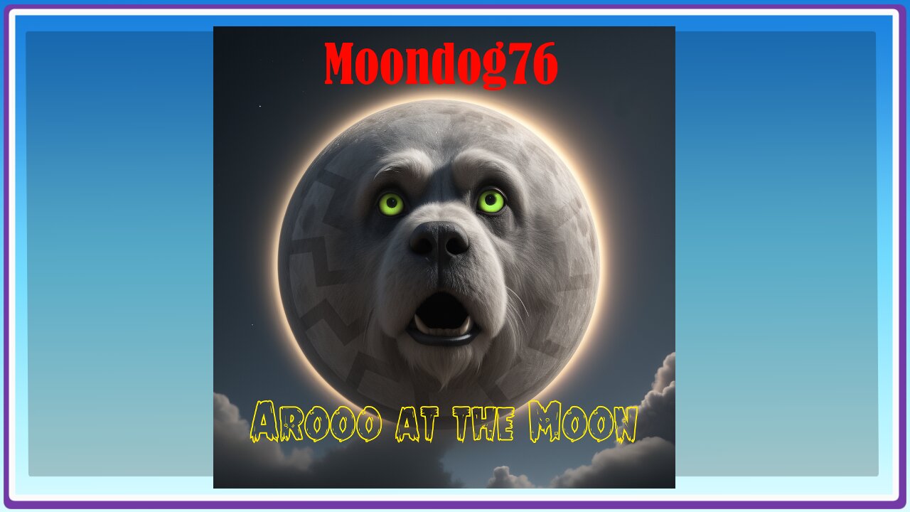 Arooo at the Moon