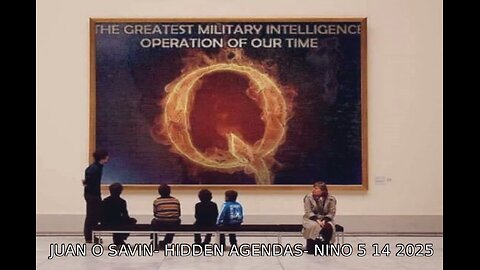 JUAN O SAVIN- Are we safe? Hidden Agendas - NINO 5 14 2025