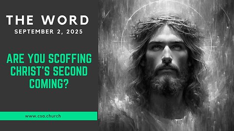 Are You Scoffing Christ's Second Coming?
