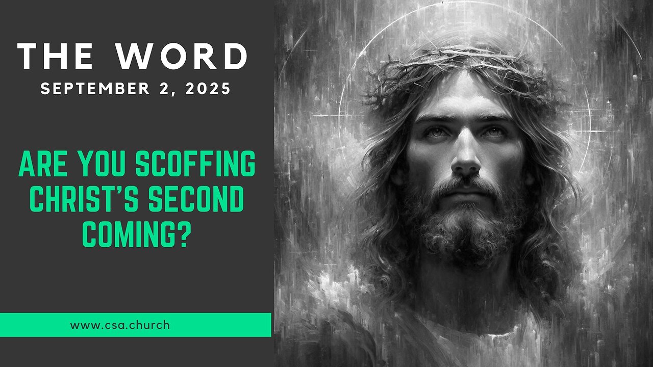 Are You Scoffing Christ's Second Coming?