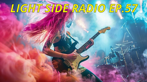 LIGHT SIDE RADIO EP.57 (MUSIC VIDEO REQUEST & HANGOUT)