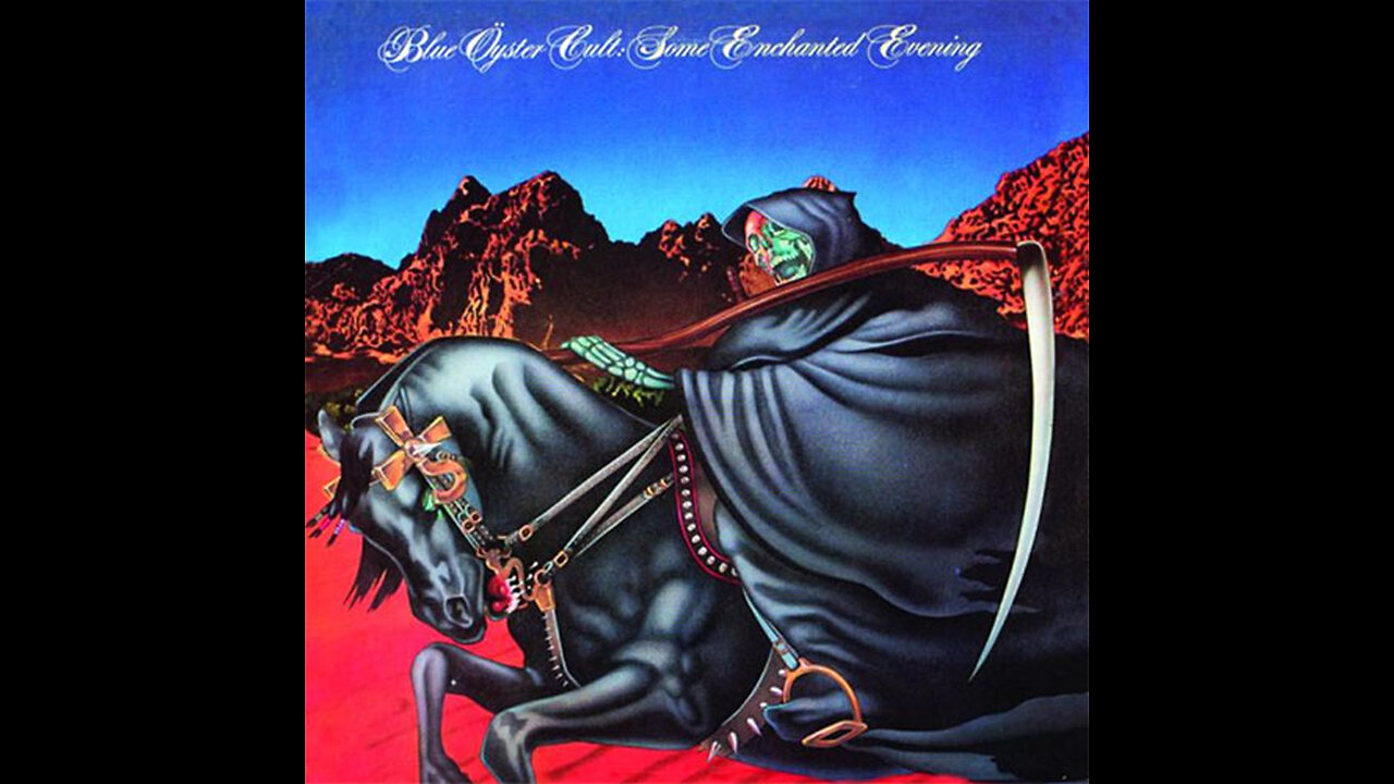 Some Enchanted Evening ~ Blue Öyster Cult
