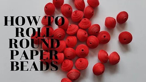HOW TO ROLL ROUND PAPER BEADS