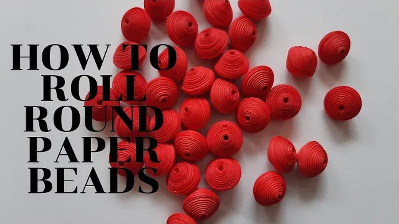 HOW TO ROLL ROUND PAPER BEADS