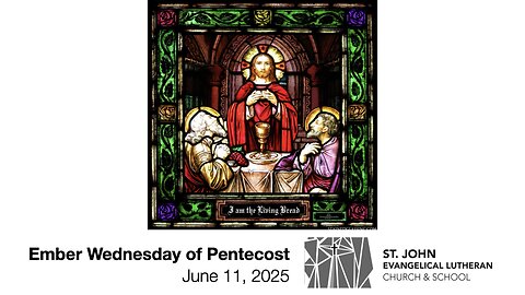 Ember Wednesday of Pentecost — June 11, 2025