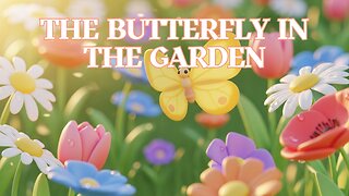 The Butterfly in the Garden - Fun Kids Sing-A-Long