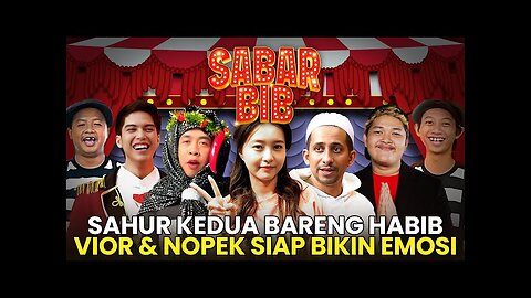 VIOR & NOPEK SIAP MENGUJI KESABARAN HABIB.. COBAAN PALING BERAT DI SAHUR KEDUA