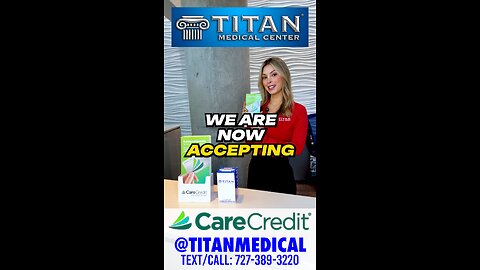 Titan Medical Center Now Accepts CareCredit!