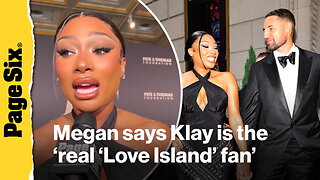 Megan Thee Stallion says boyfriend Klay Thompson is the 'real 'Love Island' fan'