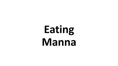 Eating Manna