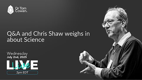 Q&A and Chris Shaw weighs in about Science: Webinar from 7/2/25