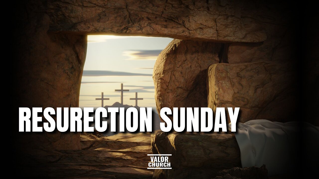 Resurrection Sunday | ValorCC