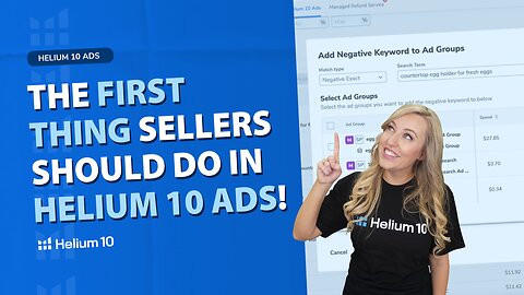 The First Thing Sellers Should do in Helium 10 Ads | Pro Training