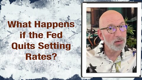 What happens if the Fed quits setting rates
